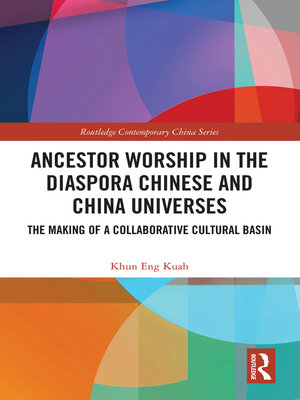 cover image of Ancestor Worship in the Diaspora Chinese and China Universes